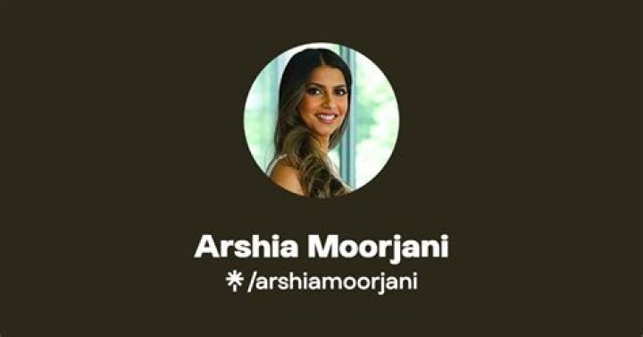 Who is Arshia Moorjani Dating Now