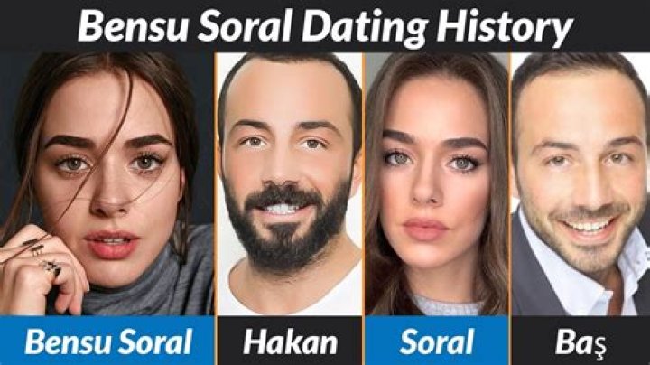 Who is Bensu Soral Dating Now?