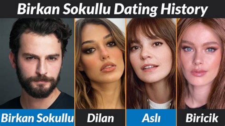 Who is Birkan Sokullu Dating Now