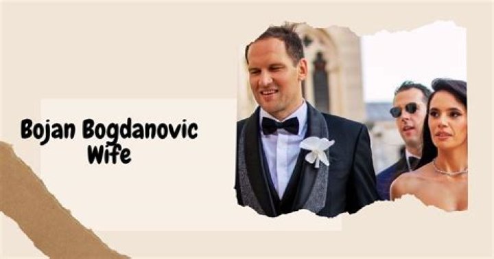 Who is Bojan Bogdanovic Dating Now