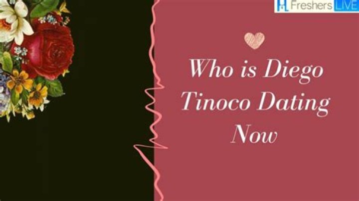 Who is Diego Tinoco Dating Now