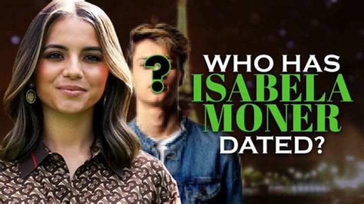 Who is Isabela Moner Dating Now