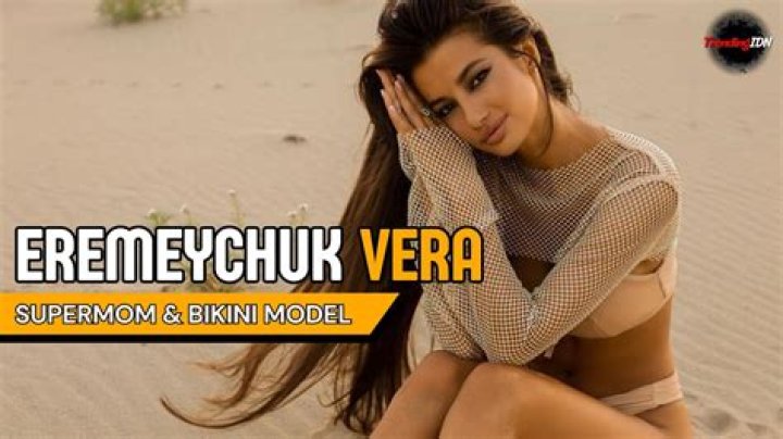 Who is Vera Eremeychuk Dating Now